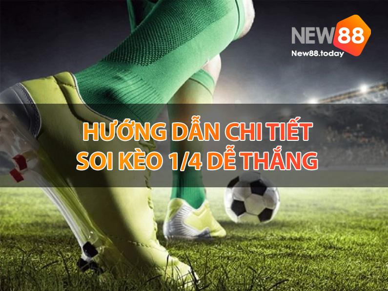 Hướng dẫn cách chơi kèo chấp 1/4 Hướng dẫn cách chơi kèo chấp 1/4